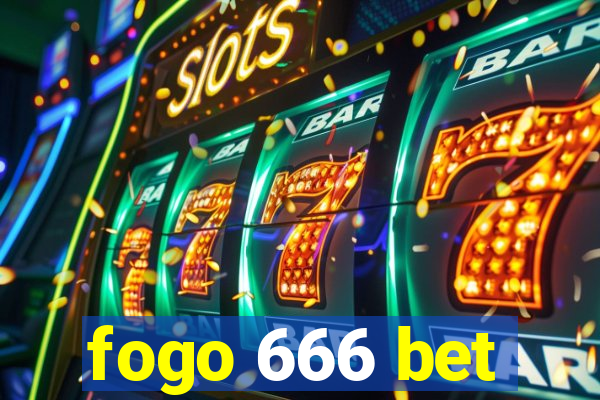 fogo 666 bet